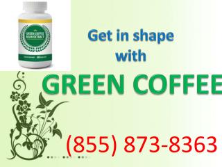 @@@(855)873-8363$$$$pure green coffee bean effects!!!!!!!!!!!