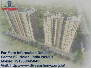 Divyansh Onyx in Ghaziabad NH-24 Call us 91 9560450435