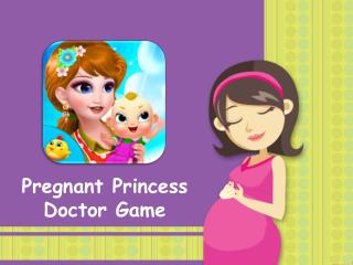 Pregnant Princess Doctor Game