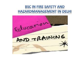 Distance Education Course In B.Sc In Fire-safety And Hazard Management In Delhi @8527271018