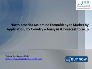 North America Melamine Formaldehyde Market by Application: JSBMarketResearch