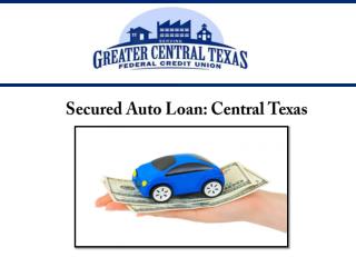 Secured Auto Loan : Central Texas