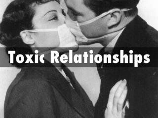 Toxic Relationships: How to DE-TOX From Negative People and Abusive Relationships