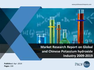 Global and Chinese Potassium hydroxide Market Size, Share, Trends, Analysis, Growth 2009-2019