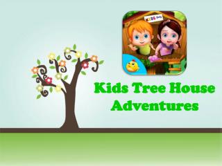 Kids Tree House Adventures