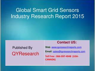 Global Smart Grid Sensors Industry 2015 Market Shares, Research, Analysis, Applications, Development, Growth, Insights a