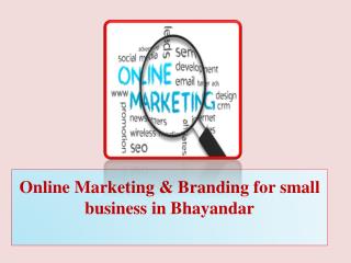 Online Marketing & Branding for small business in Bhayandar