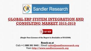 Global Enterprise Resource Planning (ERP) System Integration and Consulting Market 2015 to 2019