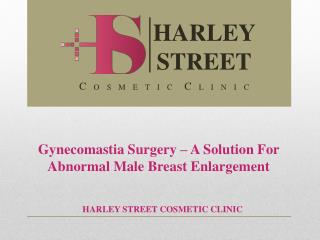 Gynecomastia Surgery – A Solution For Abnormal Male Breast Enlargement