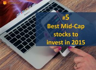 5 best mid cap stocks to invest in 2015