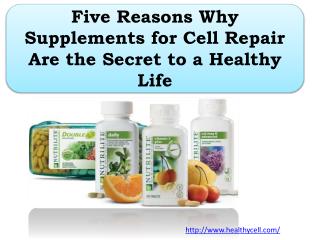 Five Reasons Why Supplements for Cell Repair Are the Secret to a Healthy Life