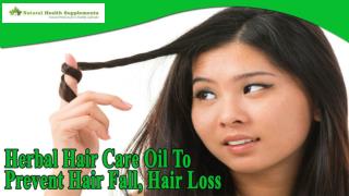 Herbal Hair Care Oil To Prevent Hair Fall, Hair Loss