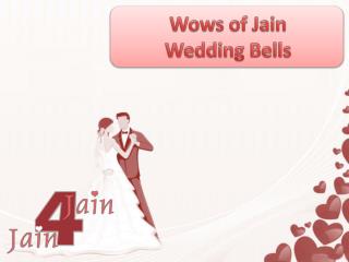 Wows of Jain Wedding Bells