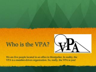 Who is the VPA?