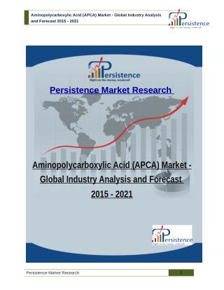 Aminopolycarboxylic Acid (APCA) Market - Global Industry Analysis and Forecast 2015 - 2021