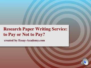 Research Paper Writing Service: to Pay or not to Pay?