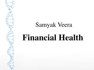 Samyak Veera - Financial health
