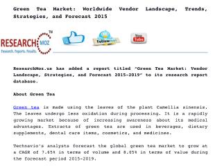 Green Tea Market: Worldwide Vendor Landscape, Trends, Strategies, and Forecast 2015