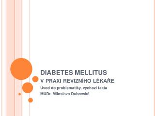 DIABETES MELLITUS v praxi revizního lékaře