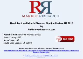 Hand, Foot And Mouth Disease Pipeline Therapeutics Development Review H2 2015