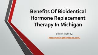 Benefits Of Bioidentical Hormone Replacement Therapy In Michigan