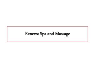 Renewz Spa and Massage in Quarry Park