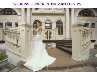 WEDDING VENUES IN PHILADELPHIA PA