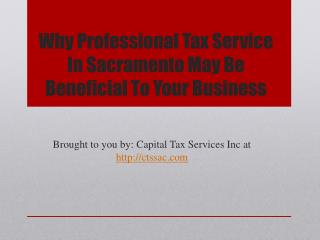 Why Professional Tax Service In Sacramento May Be Beneficial To Your Business