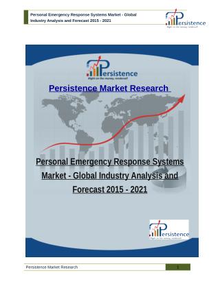 Personal Emergency Response Systems Market - Global Industry Analysis and Forecast 2015 - 2021