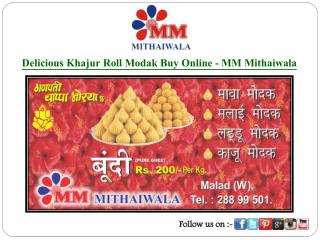 Delicious Khajur Roll Modak Buy Online - MM Mithaiwala