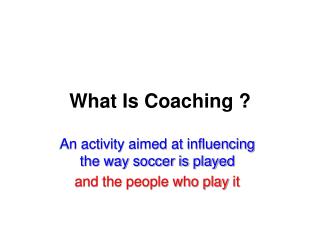 What Is Coaching ?