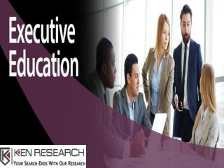 India Executive Education Market Outlook to 2020 – Preferences for Skill Based MDPs and Virtual Education to Drive Futur