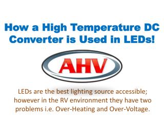 How a High Temperature DC Converter is Used in LEDs!