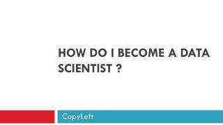 How to Become a Data Scientist..??