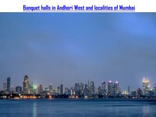Banquet halls in Andheri West and localities of Mumbai