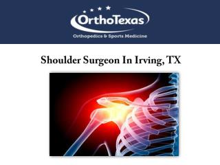 Shoulder Surgeon In Irving, TX