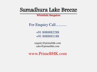 Sumadhura Lake Breeze, Whitefield, Bangalore