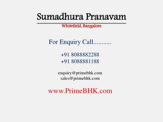 Sumadhura Pranavam, Whitefield, Bangalore