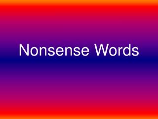Nonsense Words