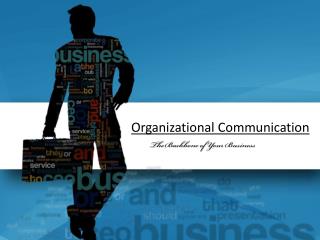 Organizational Communication – The Backbone of Your Business