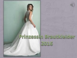 Prinzessin Brautkleider 2016-Günstig & Schön