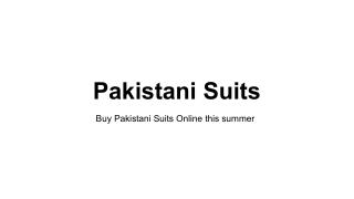 Buy Pakistani Suits Online this summer