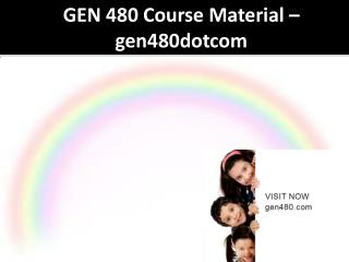 GEN 480 Course Material - gen480dotcom