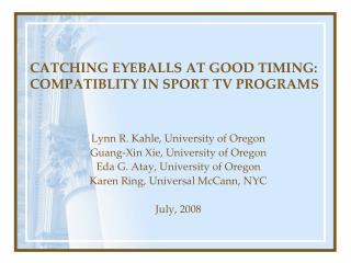 CATCHING EYEBALLS AT GOOD TIMING: COMPATIBLITY IN SPORT TV PROGRAMS