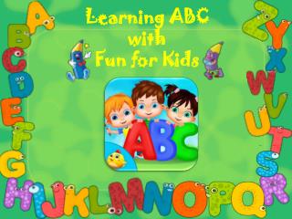 Learning ABC with Fun for Kids