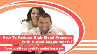 How To Reduce High Blood Pressure With Herbal Supplements?