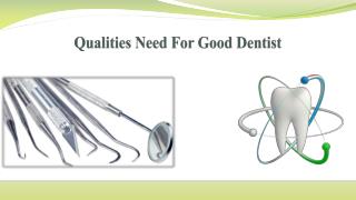 Qualities Need For Good Dentist