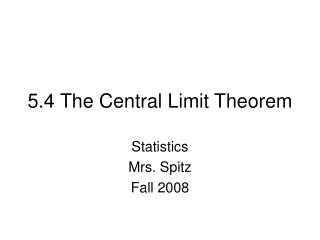 5.4 The Central Limit Theorem