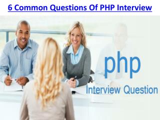 6 Common Questions Of PHP Interview