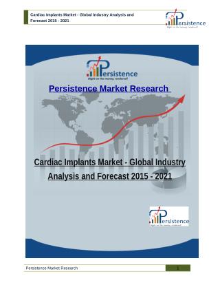 Cardiac Implants Market - Global Industry Analysis and Forecast 2015 - 2021
